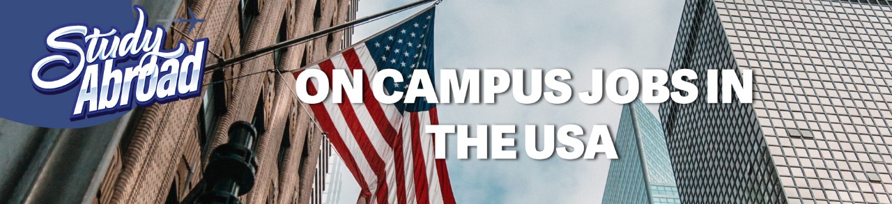 On Campus jobs in the USA