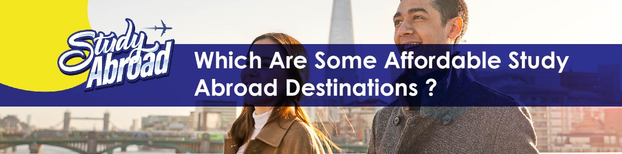 Which are Some Affordable Study Abroad Destinations?