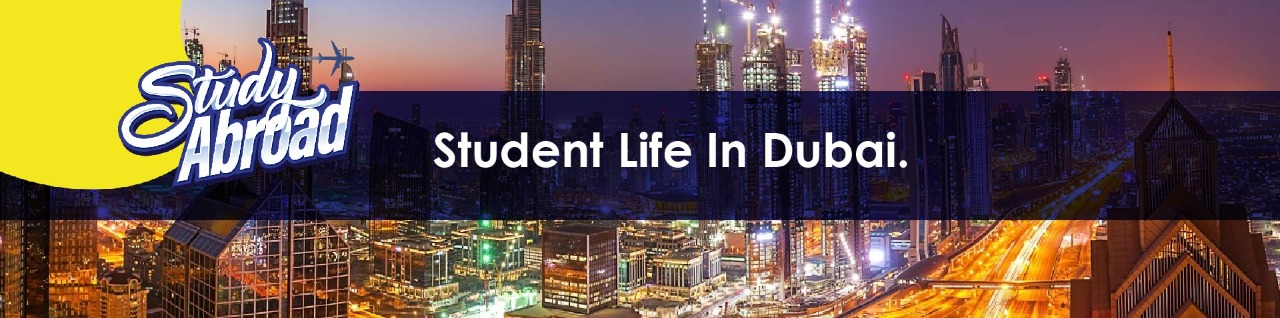 Student Life in Dubai.