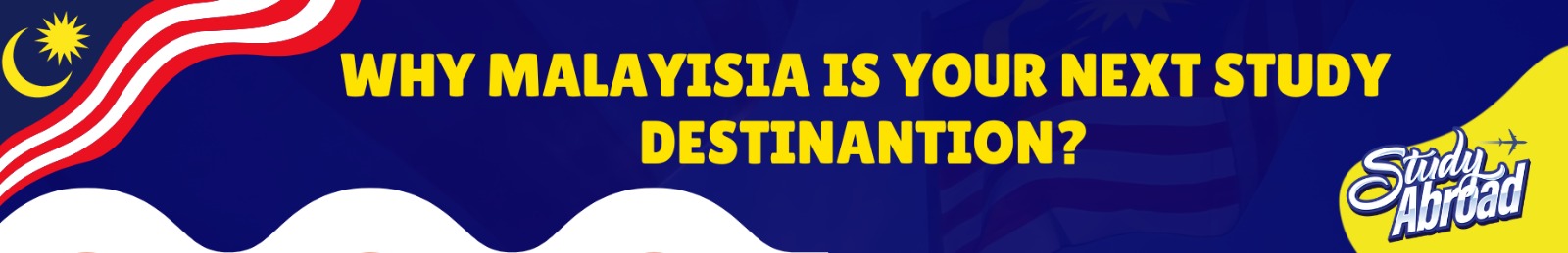 WHY MALAYSIA  IS YOUR NEXT STUDY DESTINANTION: ADVENTURE AWAITS!