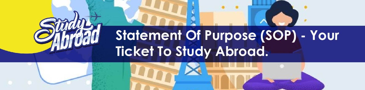 Statement of Purpose (SOP) – Your Ticket to Study Abroad