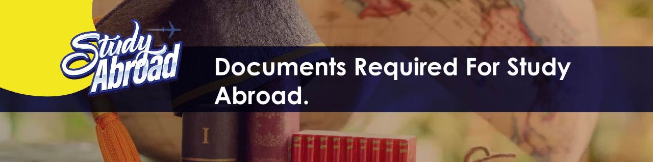 Documents Required for Study Abroad